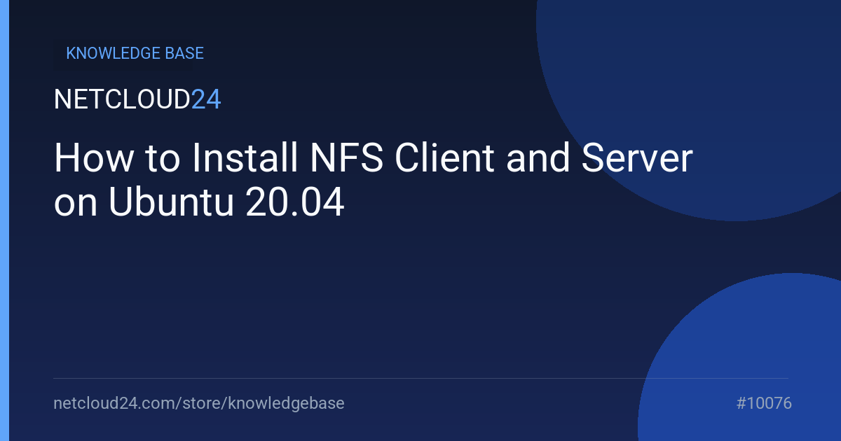 How to Install NFS Client and Server on Ubuntu 20.04
