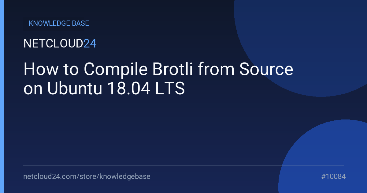 How to Compile Brotli from Source on Ubuntu 18.04 LTS