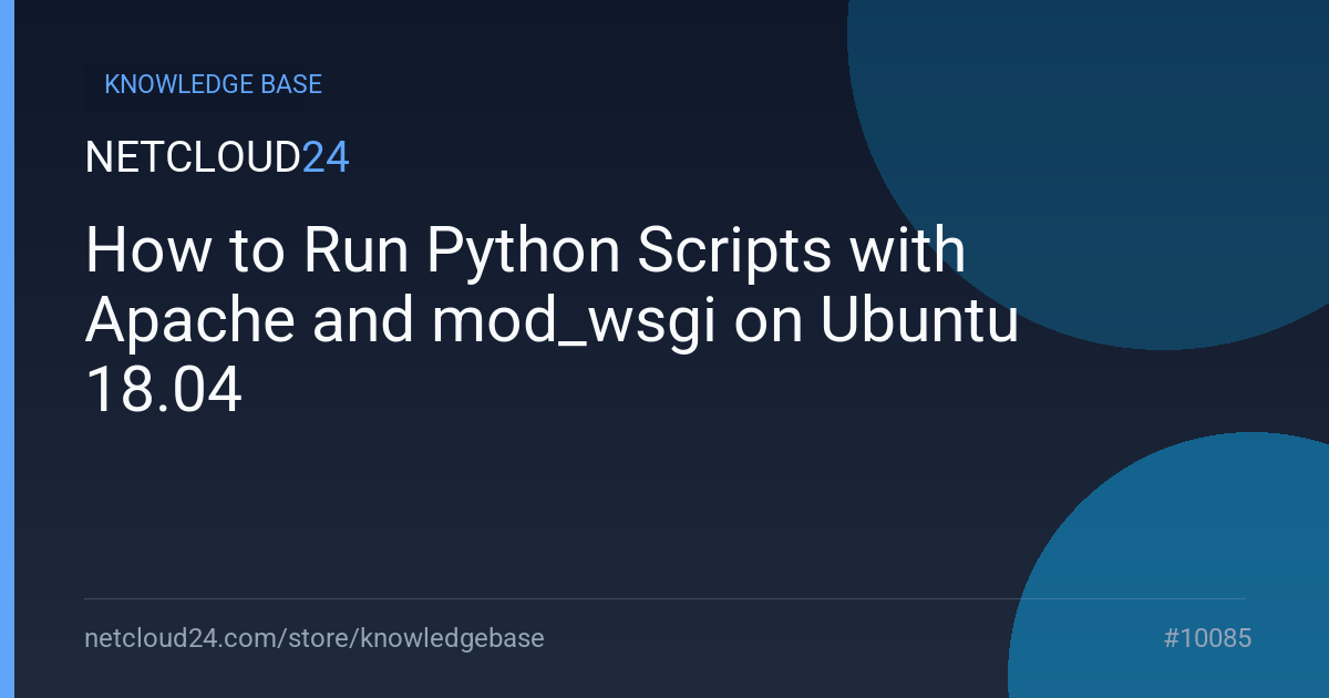 How to Run Python Scripts with Apache and mod_wsgi on Ubuntu 18.04