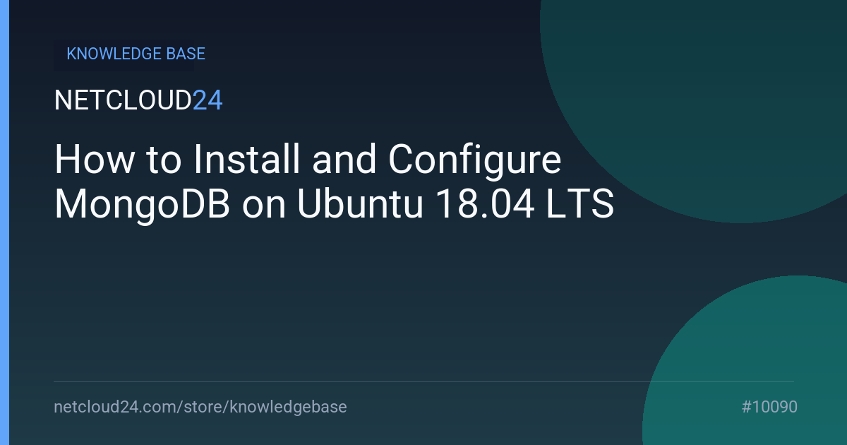 How to Install and Configure MongoDB on Ubuntu 18.04 LTS