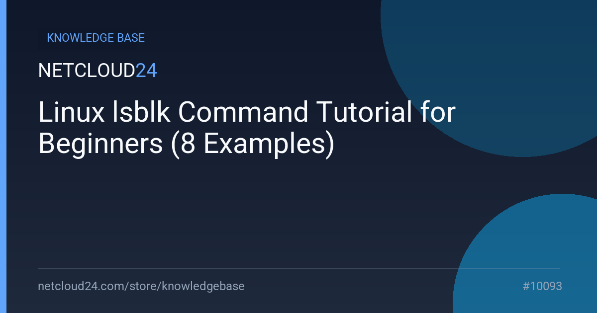 Linux lsblk Command Tutorial for Beginners (8 Examples)