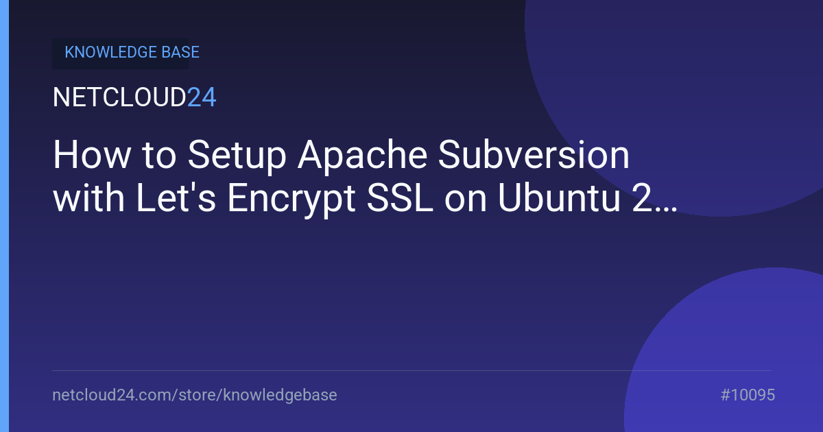 How to Setup Apache Subversion with Let's Encrypt SSL on Ubuntu 22