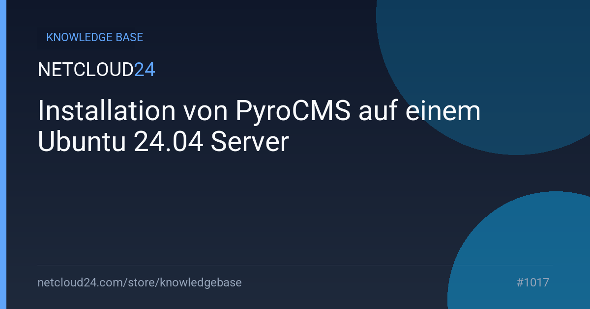 Installation von PyroCMS auf einem Ubuntu 24.04 Server