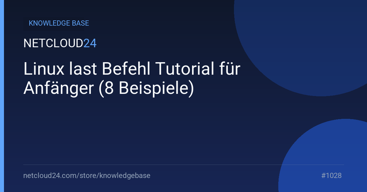Linux last Befehl Tutorial für Anfänger (8 Beispiele)