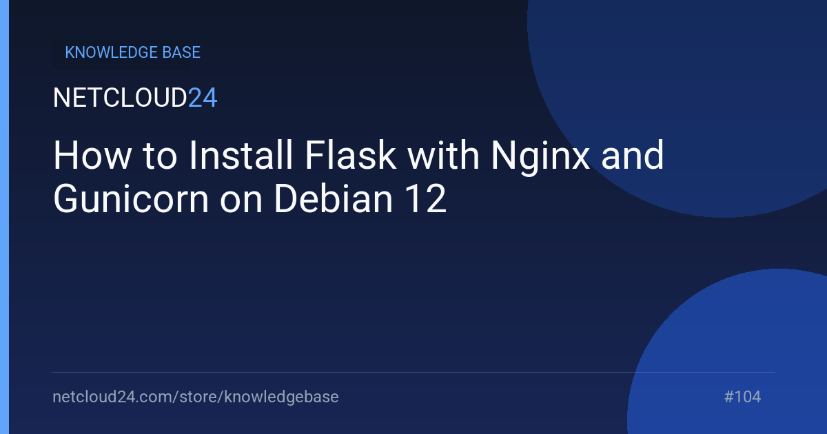 How to Install Flask with Nginx and Gunicorn on Debian 12