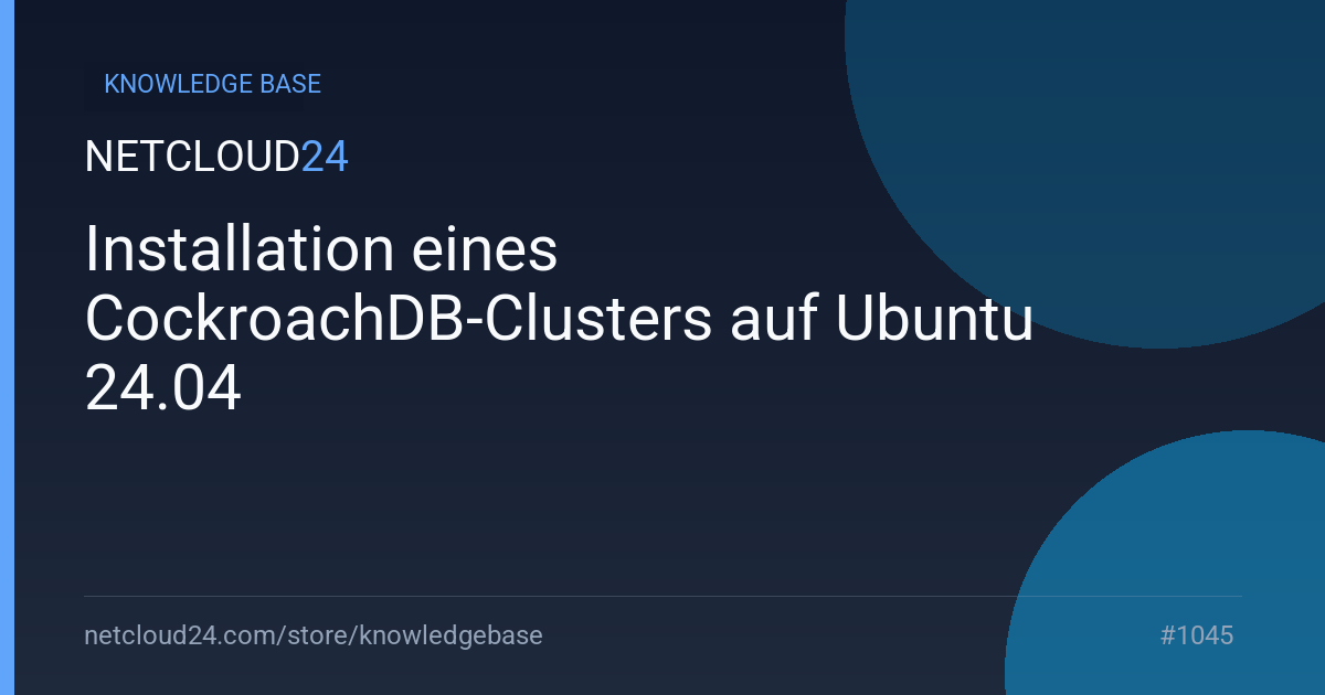 Installation eines CockroachDB-Clusters auf Ubuntu 24.04