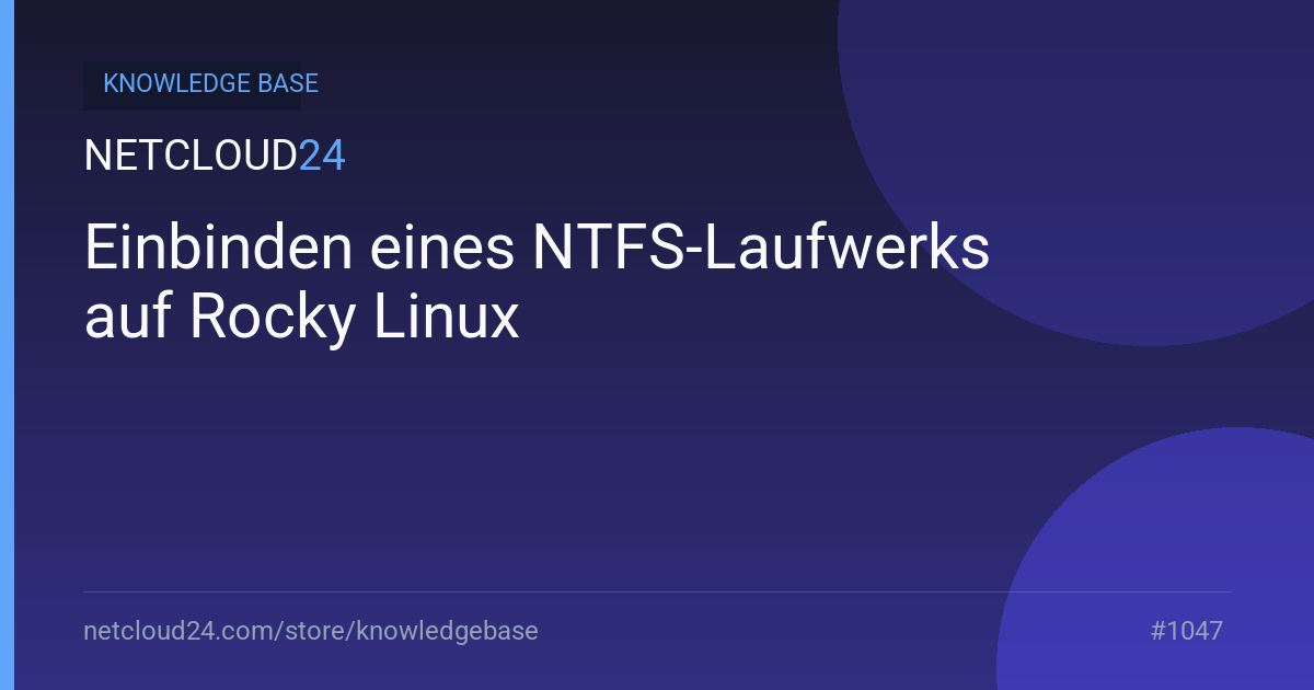 Einbinden eines NTFS-Laufwerks auf Rocky Linux