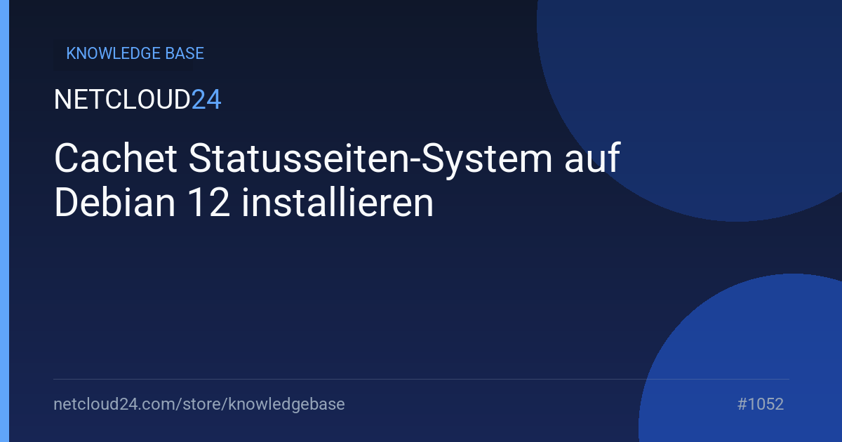 Cachet Statusseiten-System auf Debian 12 installieren