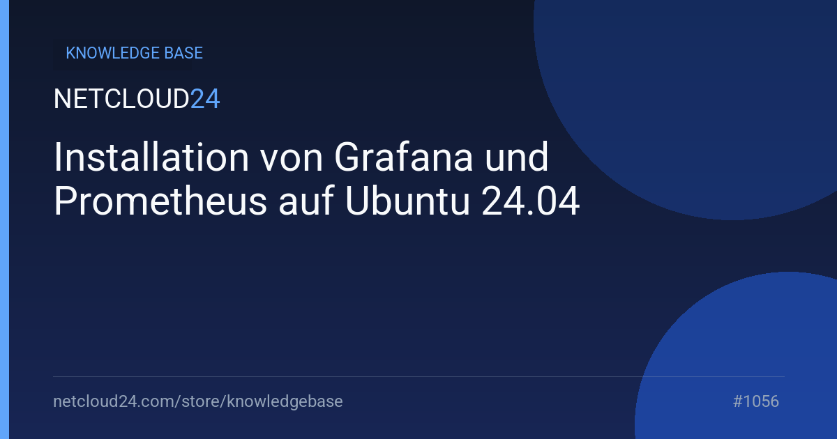 Installation von Grafana und Prometheus auf Ubuntu 24.04