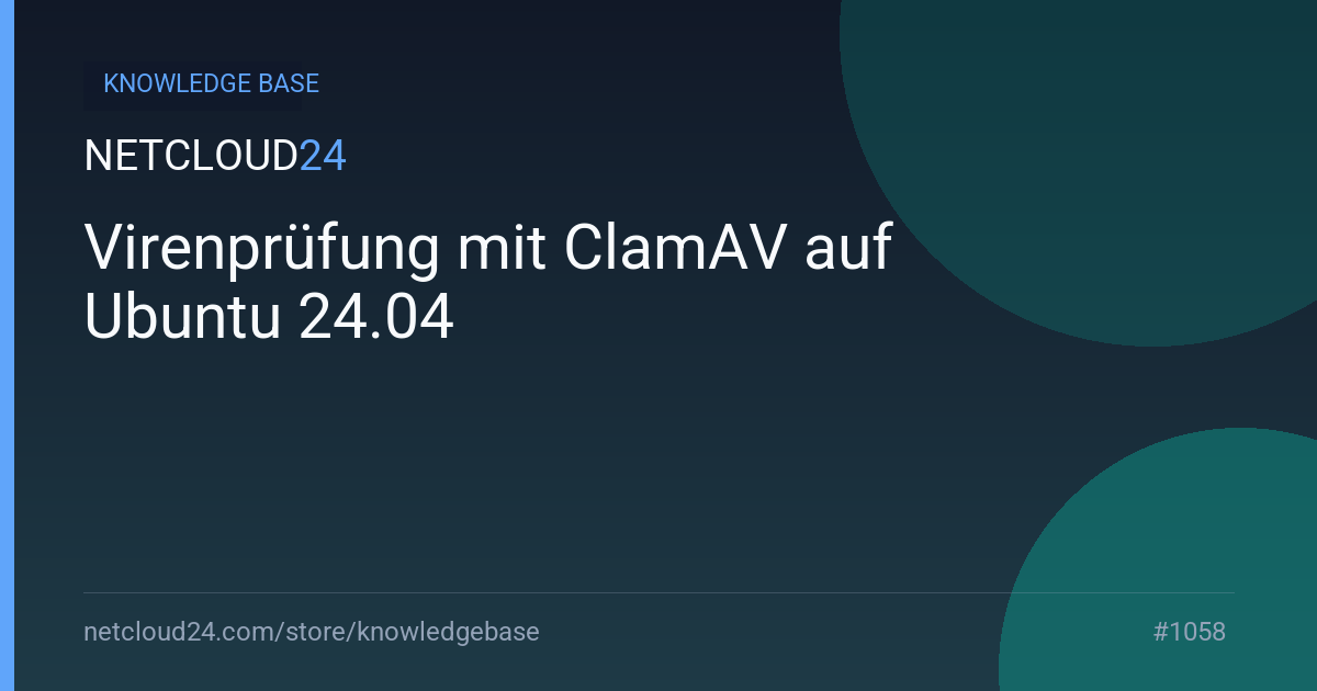 Virenprüfung mit ClamAV auf Ubuntu 24.04