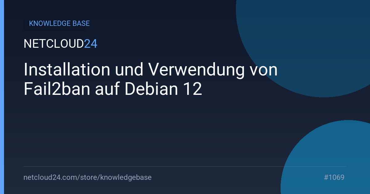 Installation und Verwendung von Fail2ban auf Debian 12