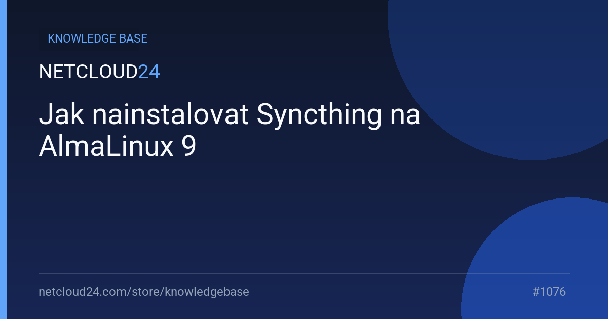 Jak nainstalovat Syncthing na AlmaLinux 9