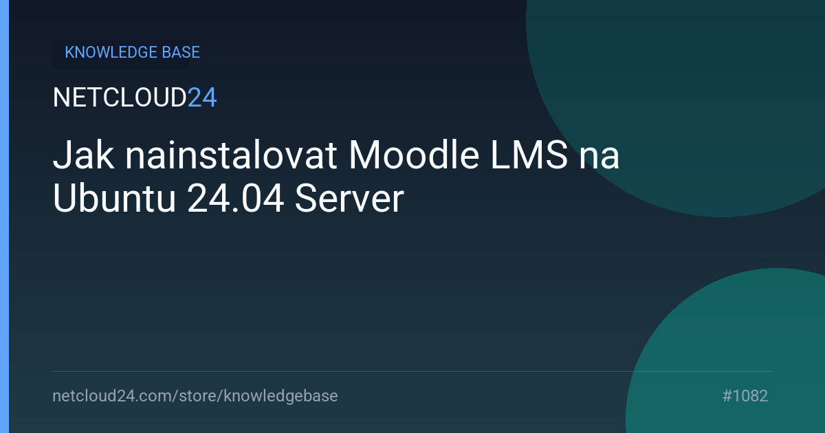 Jak nainstalovat Moodle LMS na Ubuntu 24.04 Server