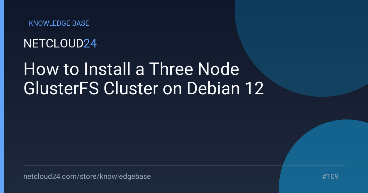 How to Install a Three Node GlusterFS Cluster on Debian 12