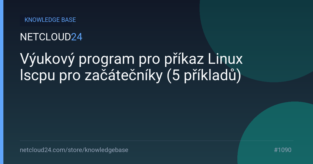 Výukový program pro příkaz Linux lscpu pro začátečníky (5 příkladů)