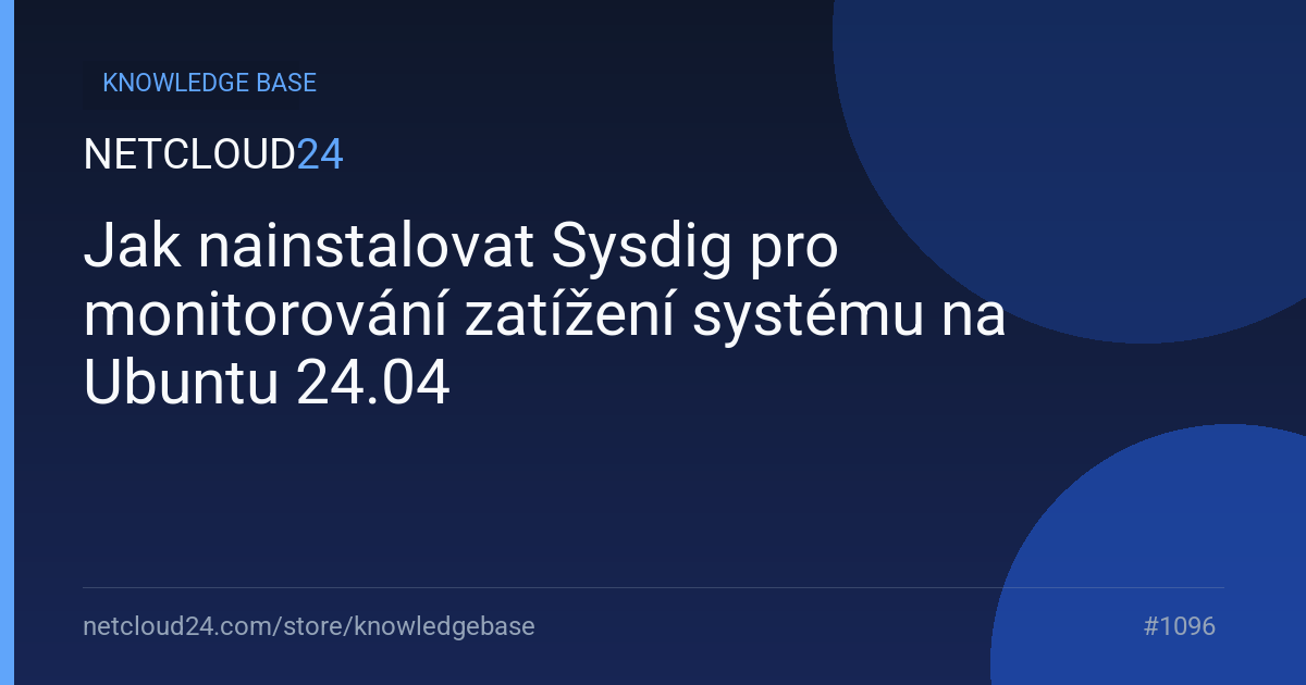 Jak nainstalovat Sysdig pro monitorování zatížení systému na Ubuntu 24.04