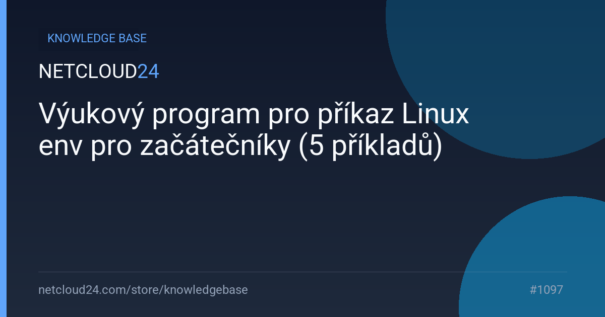 Výukový program pro příkaz Linux env pro začátečníky (5 příkladů)