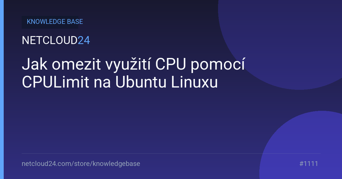 Jak omezit využití CPU pomocí CPULimit na Ubuntu Linuxu