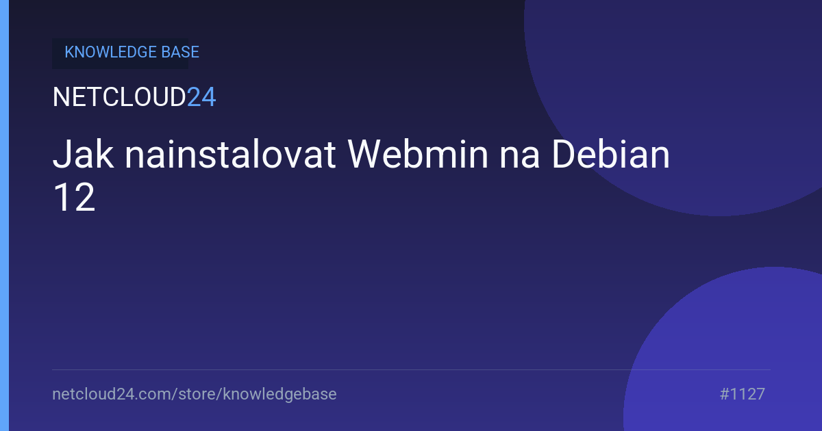 Jak nainstalovat Webmin na Debian 12