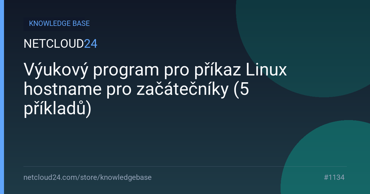 Výukový program pro příkaz Linux hostname pro začátečníky (5 příkladů)