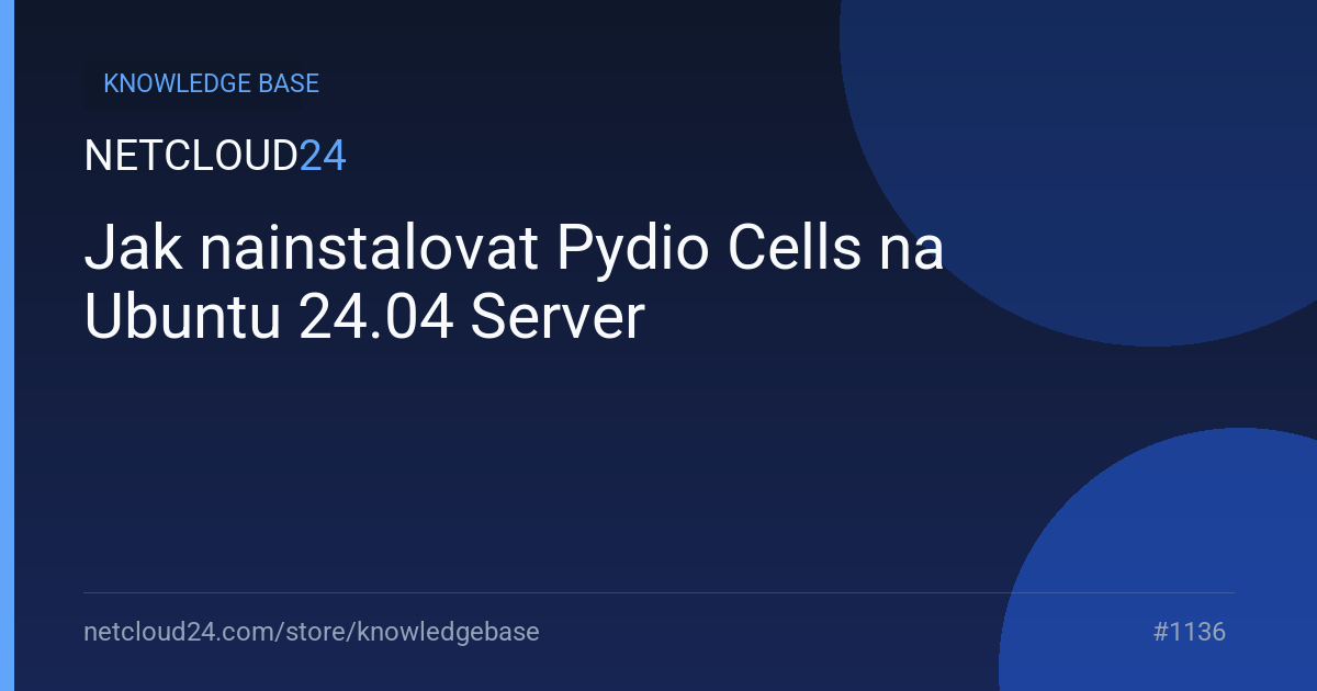 Jak nainstalovat Pydio Cells na Ubuntu 24.04 Server