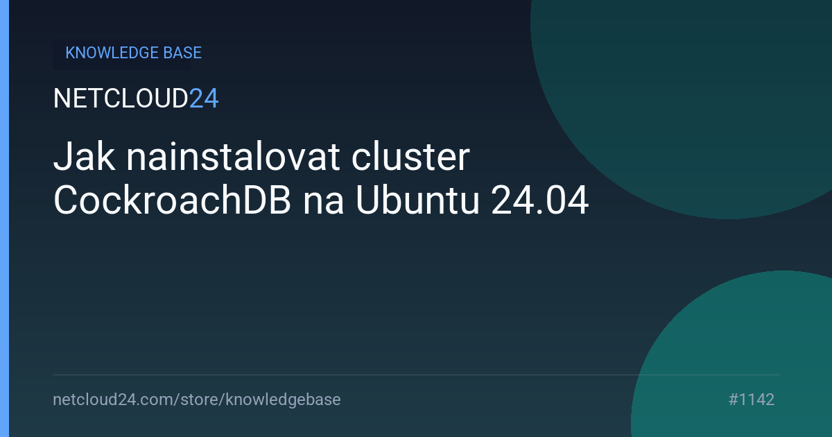 Jak nainstalovat cluster CockroachDB na Ubuntu 24.04