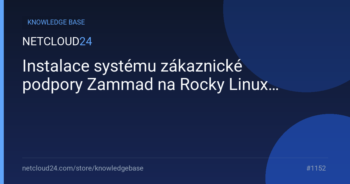 Instalace systému zákaznické podpory Zammad na Rocky Linux 9