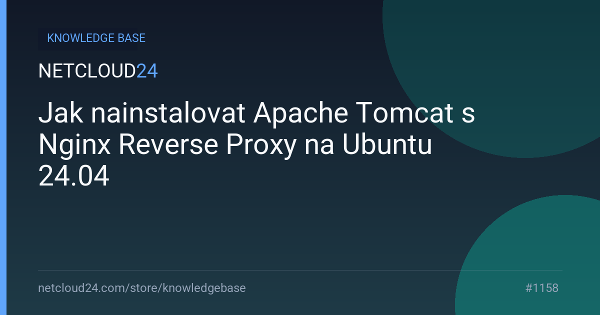 Jak nainstalovat Apache Tomcat s Nginx Reverse Proxy na Ubuntu 24.04