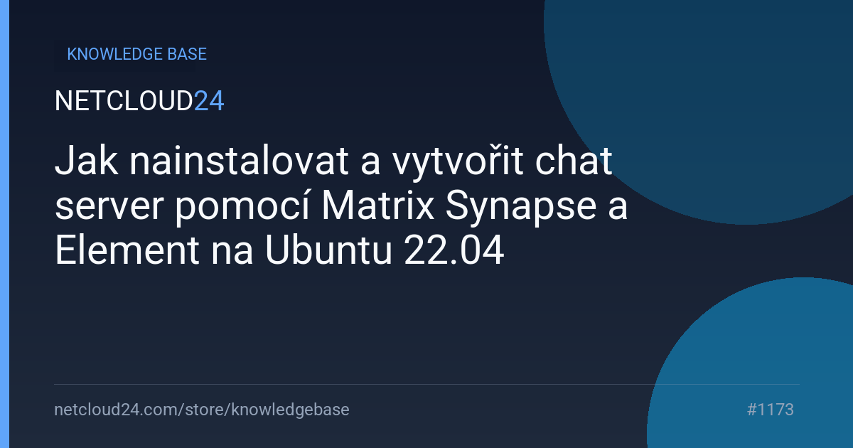 Jak nainstalovat a vytvořit chat server pomocí Matrix Synapse a Element na Ubuntu 22.04