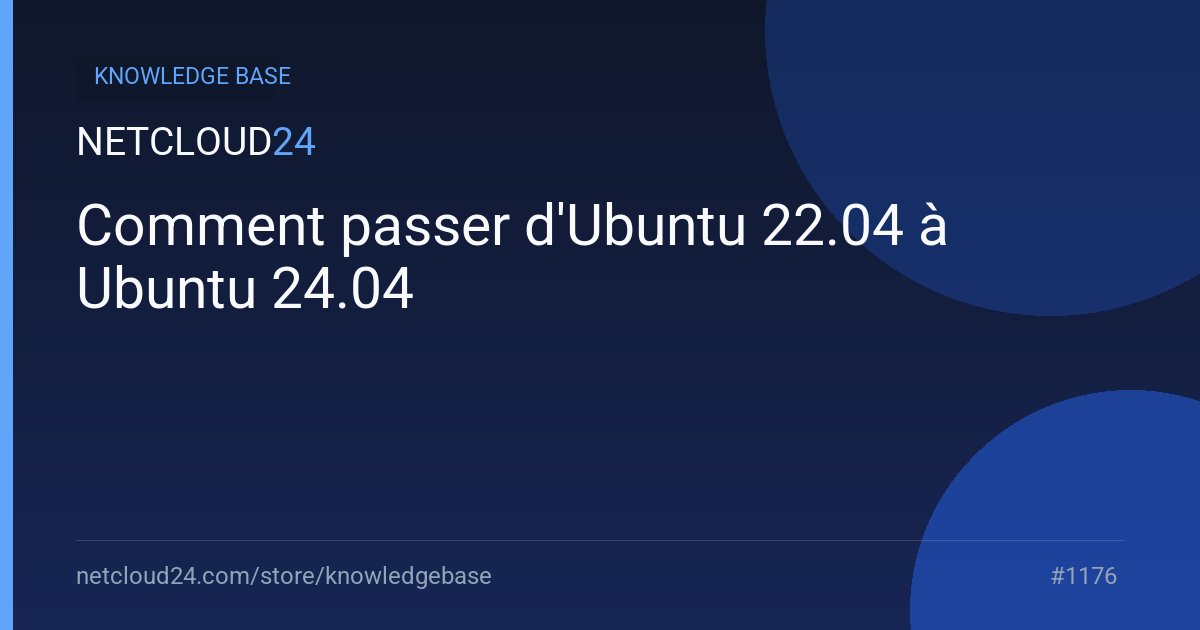 Comment passer d'Ubuntu 22.04 à Ubuntu 24.04