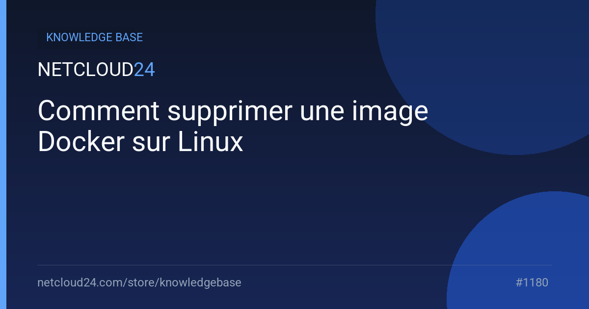 Comment supprimer une image Docker sur Linux