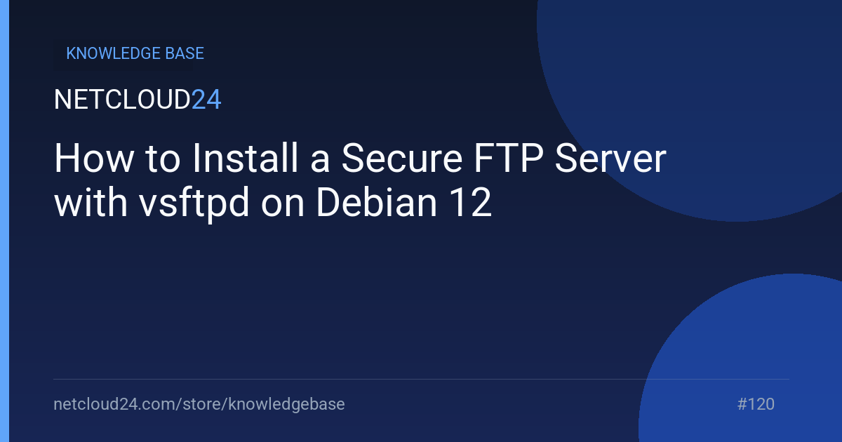 How to Install a Secure FTP Server with vsftpd on Debian 12