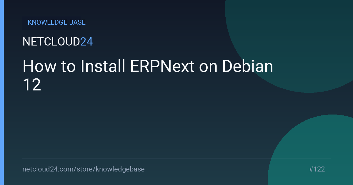 How to Install ERPNext on Debian 12