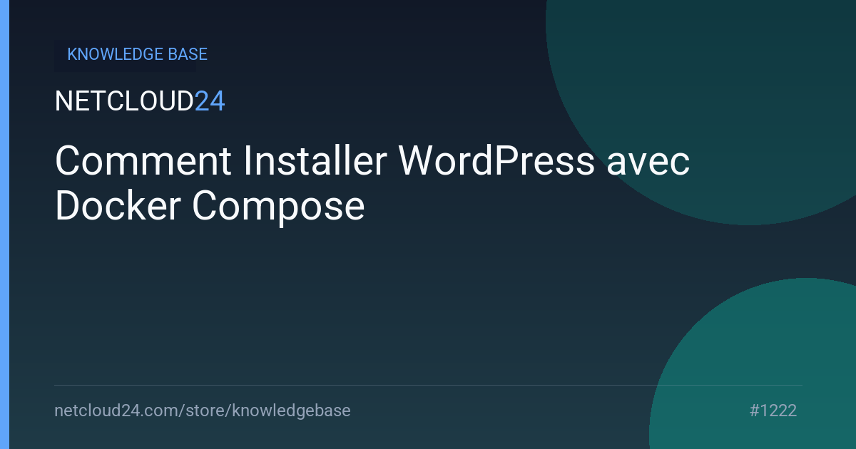 Comment Installer WordPress avec Docker Compose