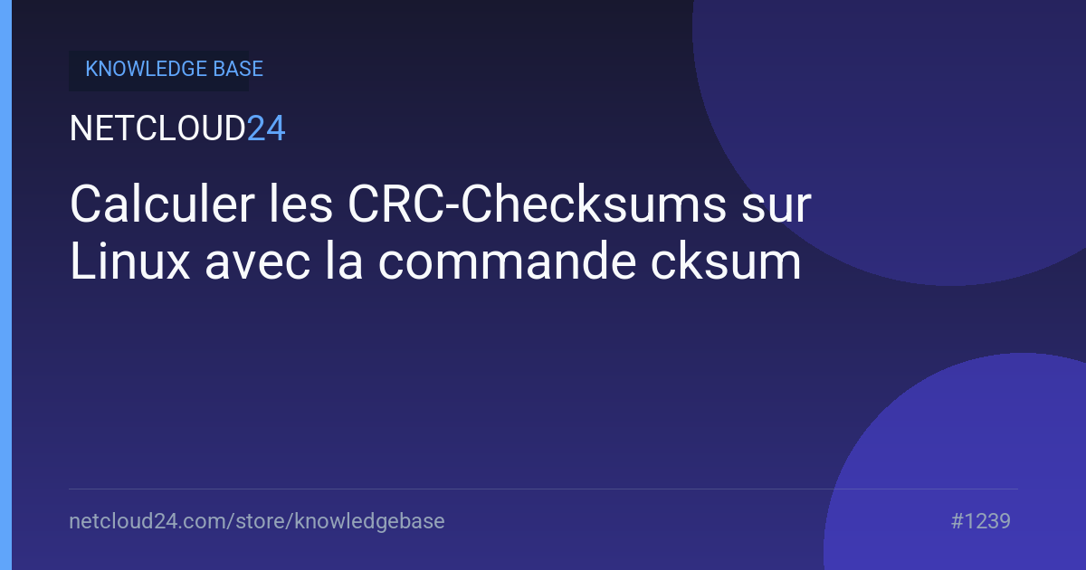 Calculer les CRC-Checksums sur Linux avec la commande cksum