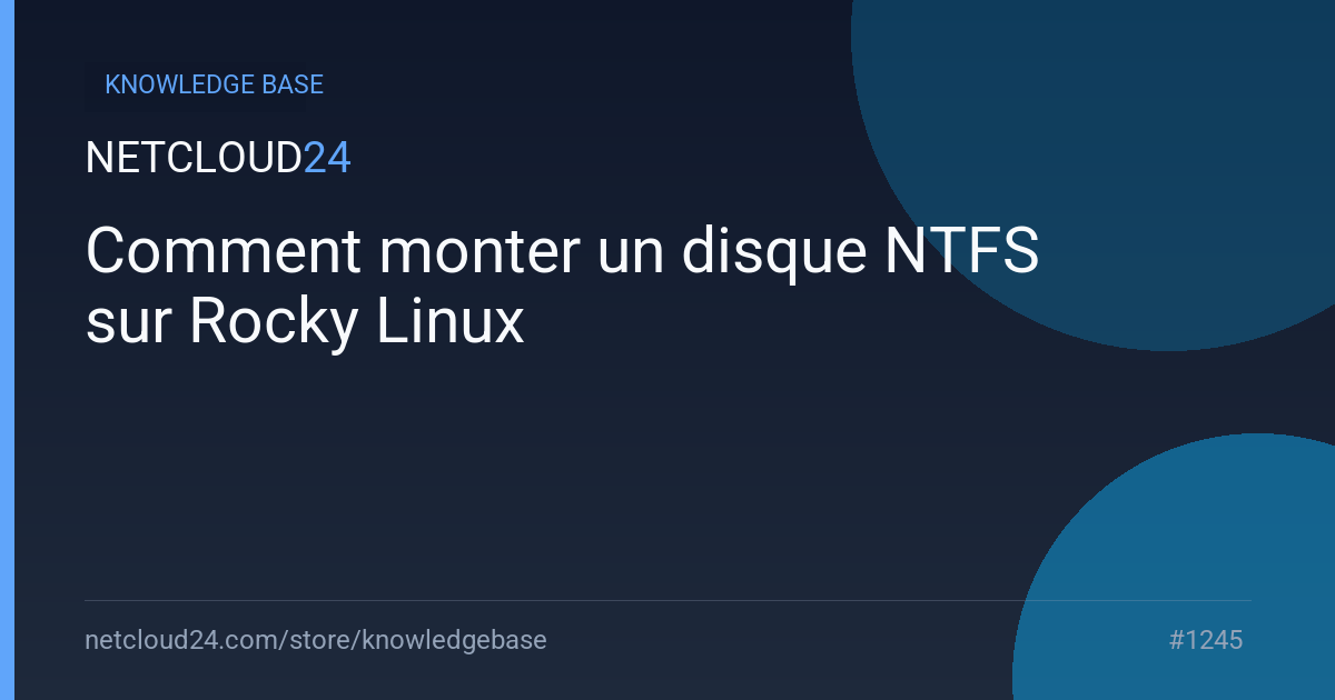 Comment monter un disque NTFS sur Rocky Linux