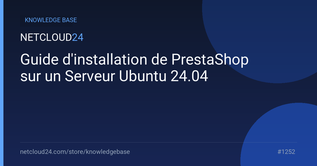 Guide d'installation de PrestaShop sur un Serveur Ubuntu 24.04