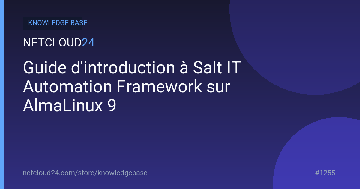 Guide d'introduction à Salt IT Automation Framework sur AlmaLinux 9