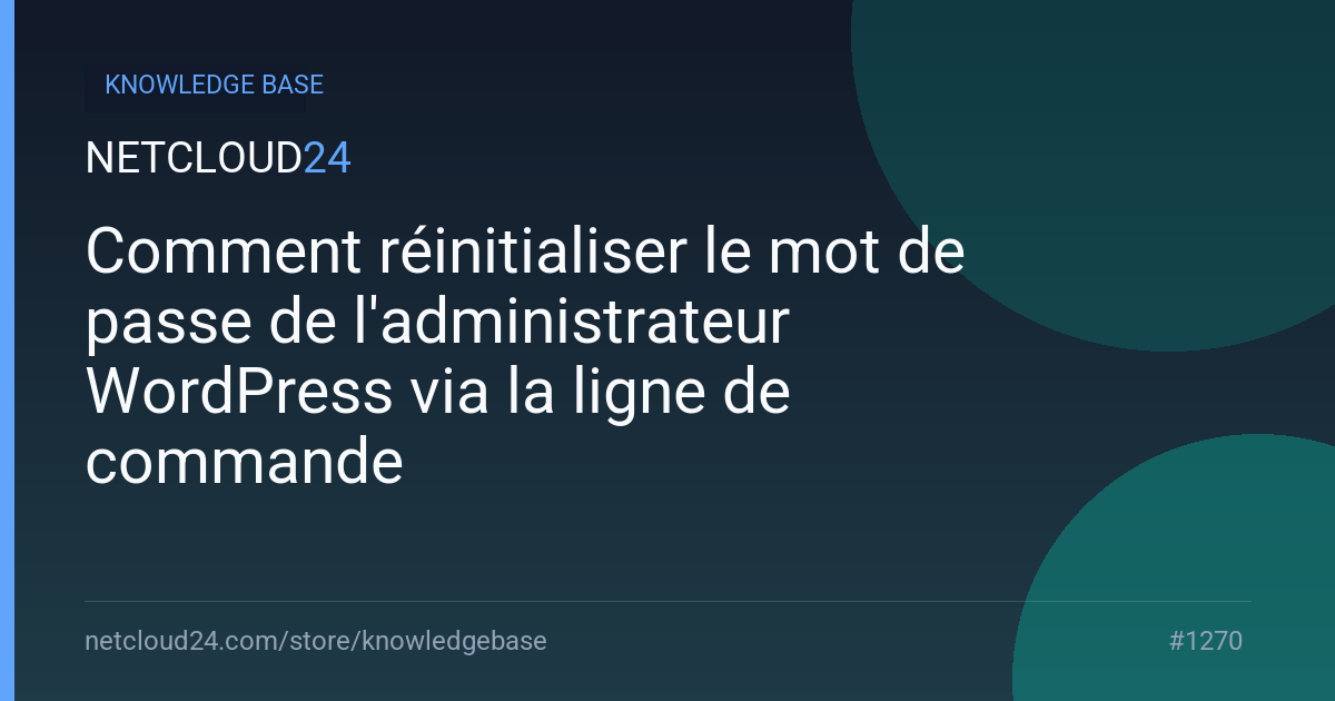  Comment réinitialiser le mot de passe de l'administrateur WordPress via la ligne de commande