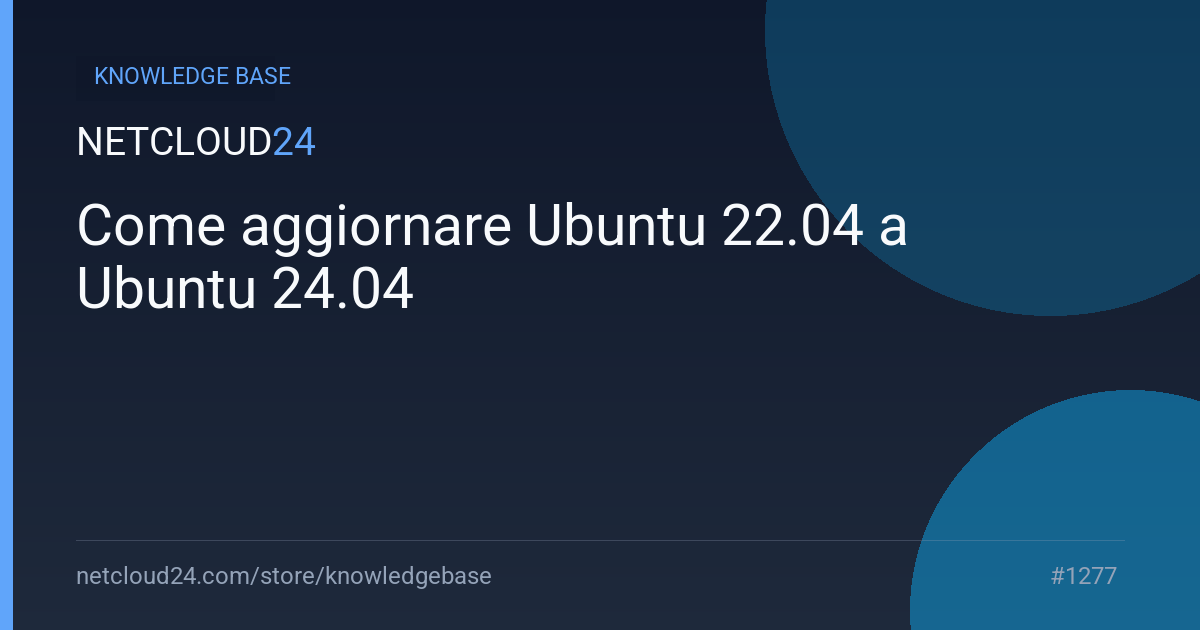 Come aggiornare Ubuntu 22.04 a Ubuntu 24.04