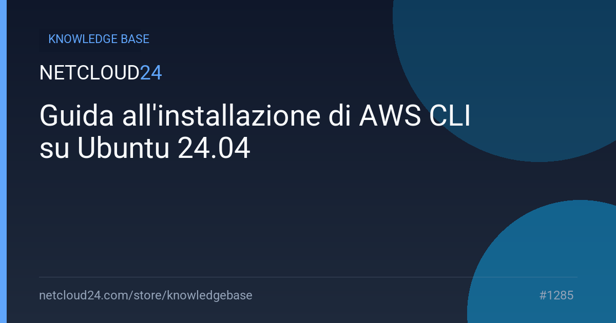 Guida all'installazione di AWS CLI su Ubuntu 24.04