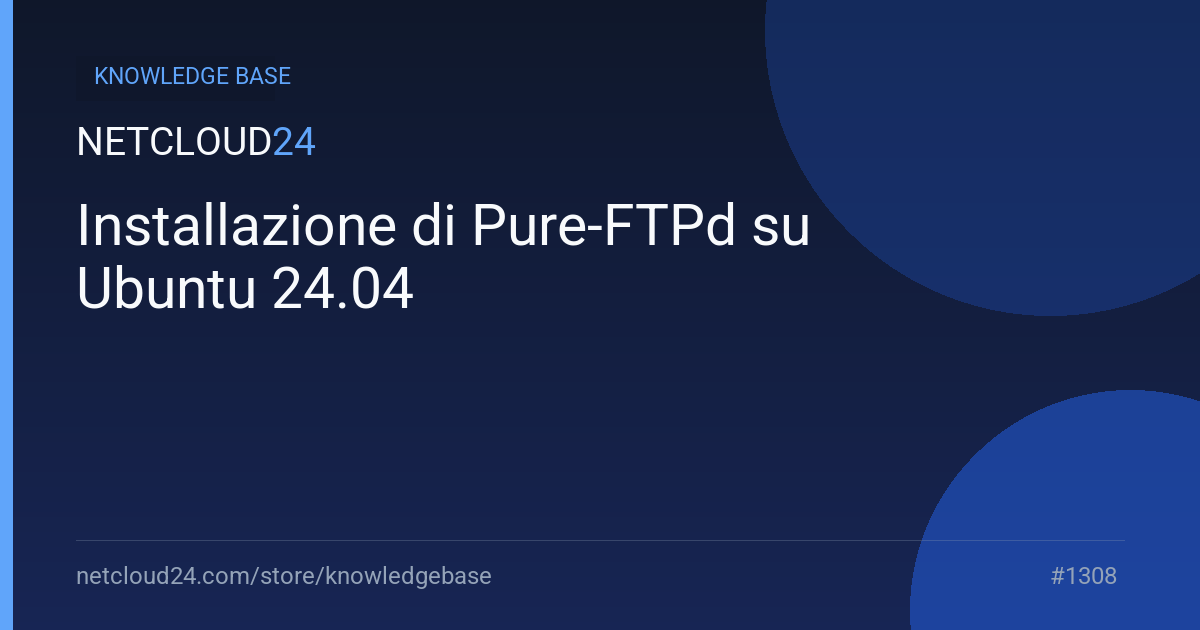 Installazione di Pure-FTPd su Ubuntu 24.04