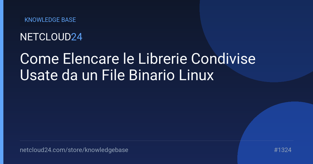 Come Elencare le Librerie Condivise Usate da un File Binario Linux