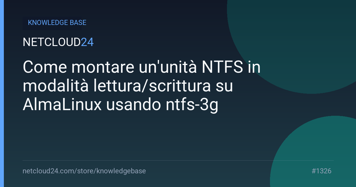 Come montare un'unità NTFS in modalità lettura/scrittura su AlmaLinux usando ntfs-3g