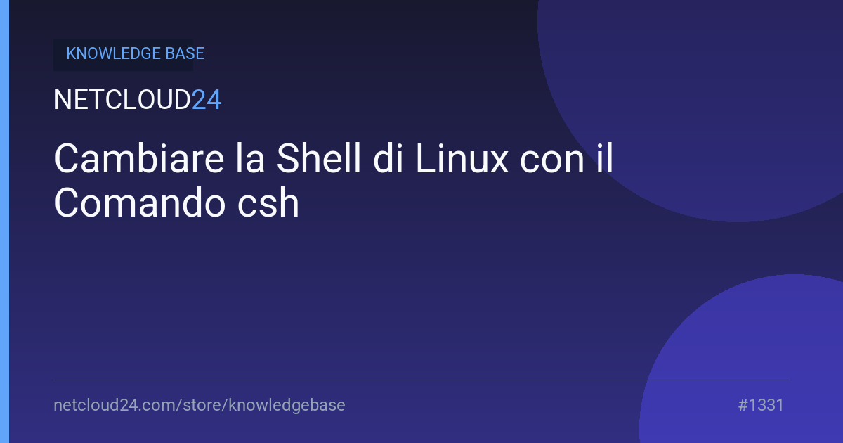 Cambiare la Shell di Linux con il Comando csh