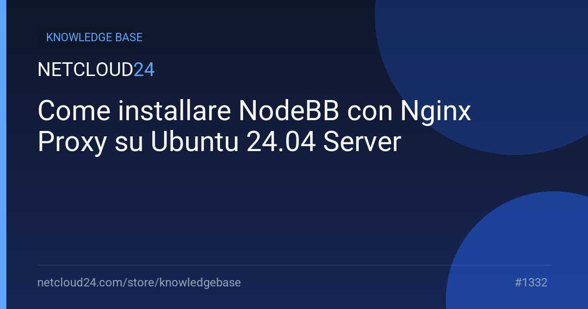 Come installare NodeBB con Nginx Proxy su Ubuntu 24.04 Server