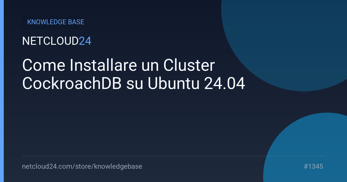 Come Installare un Cluster CockroachDB su Ubuntu 24.04
