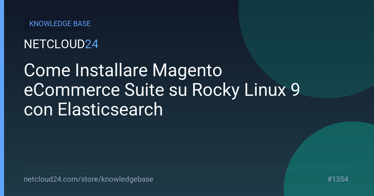 Come Installare Magento eCommerce Suite su Rocky Linux 9 con Elasticsearch