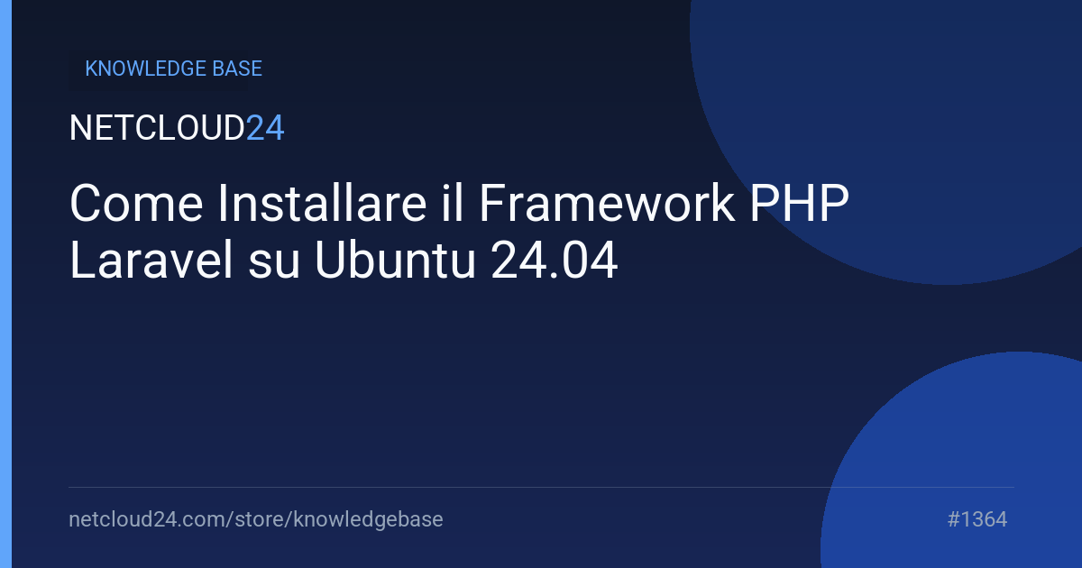 Come Installare il Framework PHP Laravel su Ubuntu 24.04