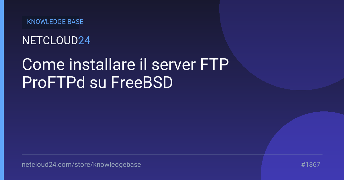 Come installare il server FTP ProFTPd su FreeBSD